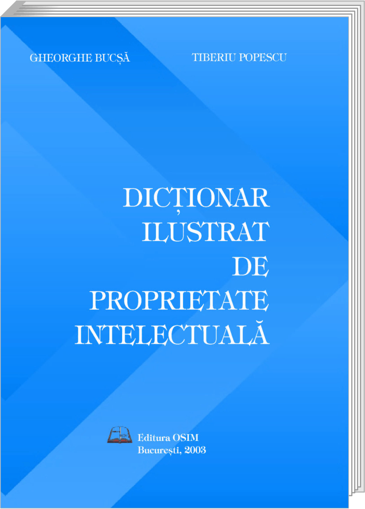 DICŢIONARUL ILUSTRAT DE PROPRIETATE INTELECTUALĂ