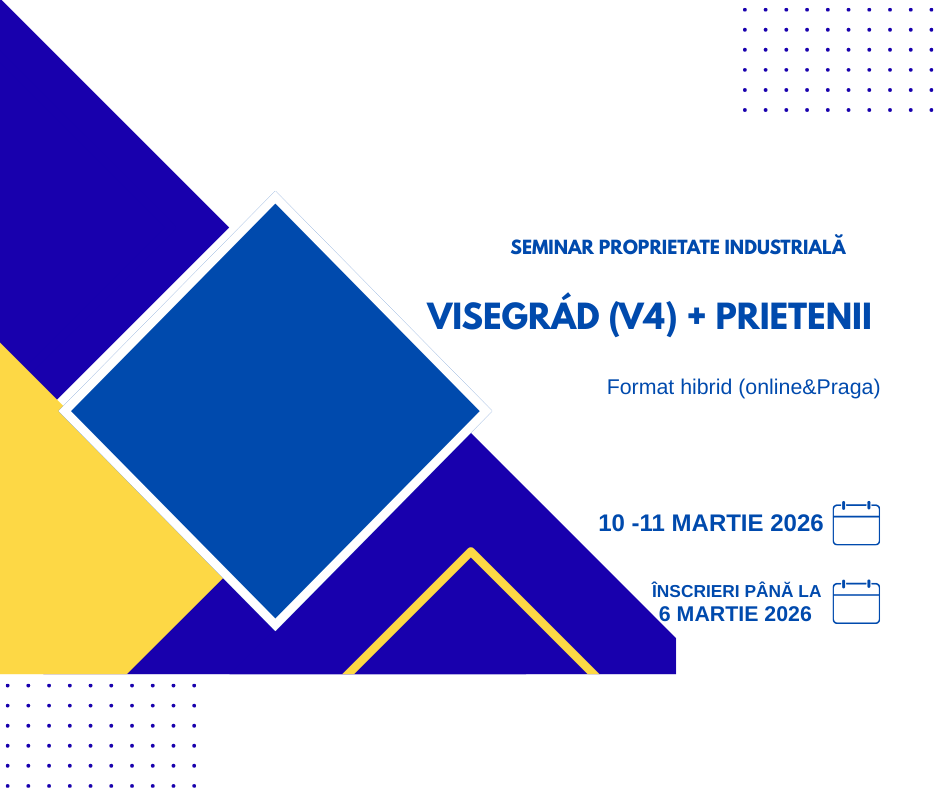 Invitație la Seminarul de Proprietate Industrială al Grupului Visegrád (V4) + „Prieteni”